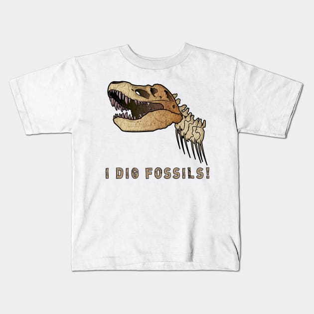 Dinosaurs: I Dig Fossils! Kids T-Shirt by PenguinCornerStore